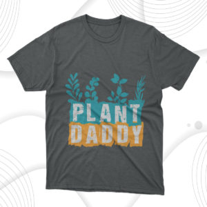 plant daddy t-shirt, gift for dad