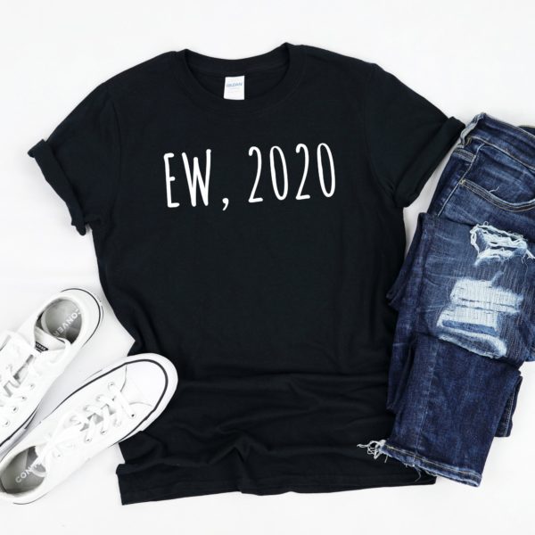 ew 2020 unisex t-shirt