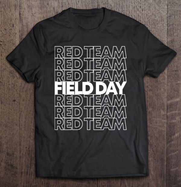 field day red team the games begin t-shirt
