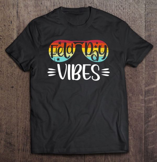 field day vibes funny gifts for teacher kids field day 2022 vintage retro t-shirt