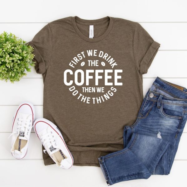 funny coffee slogan graphic unisex t-shirt