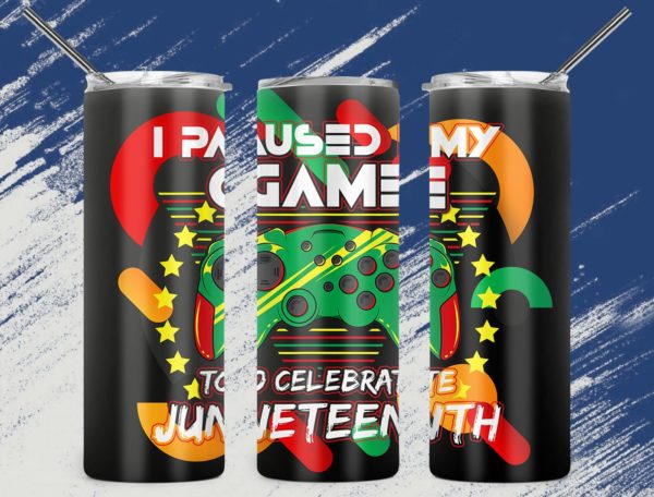 i paused my game to celebrate juneteenth skinny tumbler