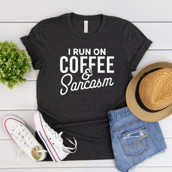 i run on coffee & sarcasm unisex t-shirt
