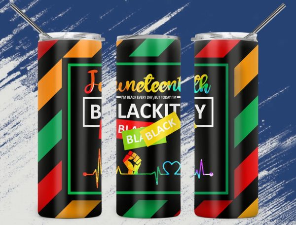 juneteenth blackity black black black skinny tumbler