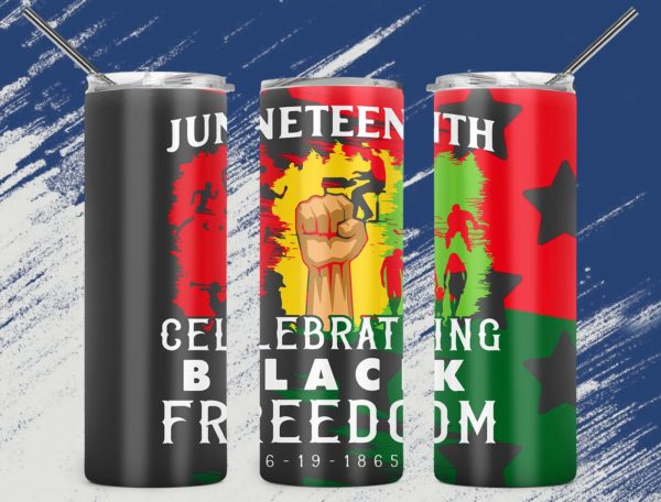 juneteenth celebrate black freedom 6-19-1865 skinny tumbler