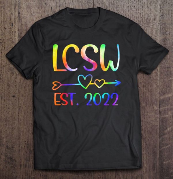 lcsw graduation 2022 licensed clinical social worker tie dye t-shirt