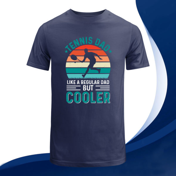 cooler tennis dad fathers day t-shirt