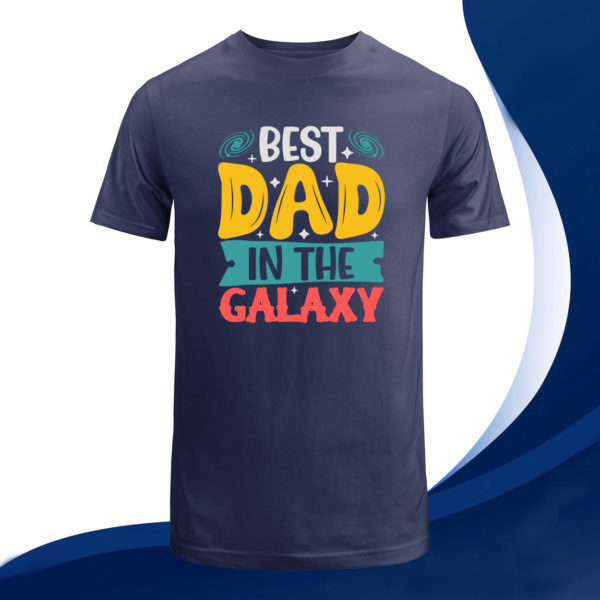 father's day gift father day best dad in the galaxy t-shirt
