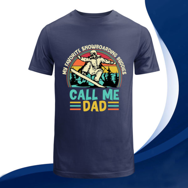 my favorite snowboarding buddies call me dad t-shirt, gift for best father
