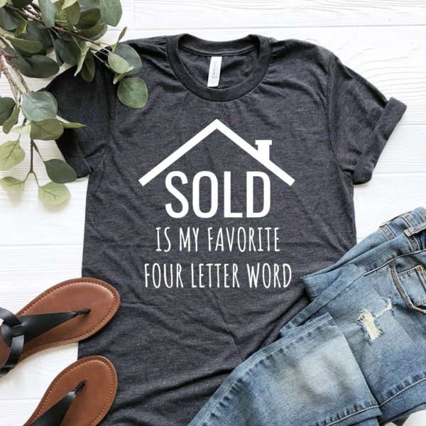 sold is my favorite four letter word unisex t-shirt