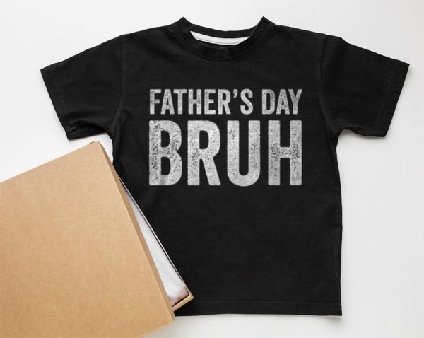 father?s day bruh funny dad gift bruh moment t-shirt