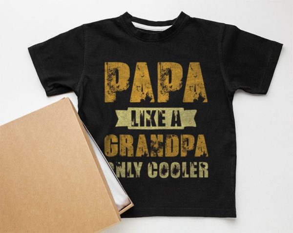 father?s day papa like a grandpa only cooler t-shirt