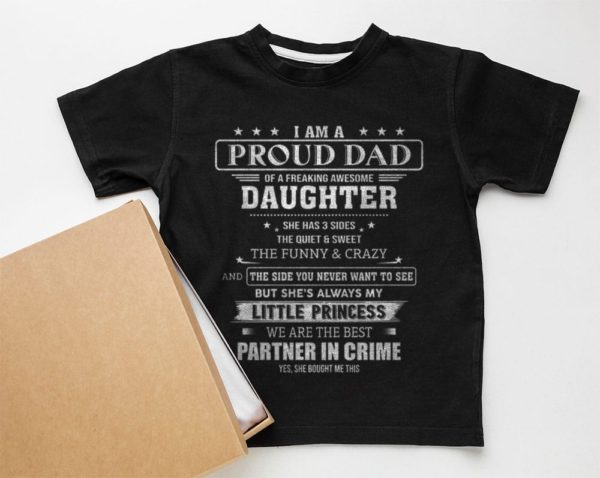 i am a proud dad of a freaking awesome daughter t-shirt