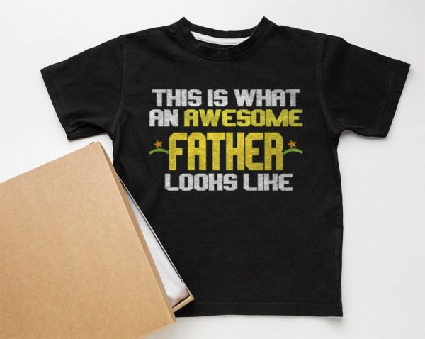 this is what an awesome father looks like t-shirt