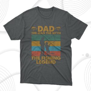 dad the man the myth the fishing legend vintage t-shirt