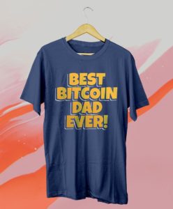 best bitcoin dad ever t-shirt
