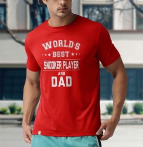 world?s best snooker player and dad t-shirt