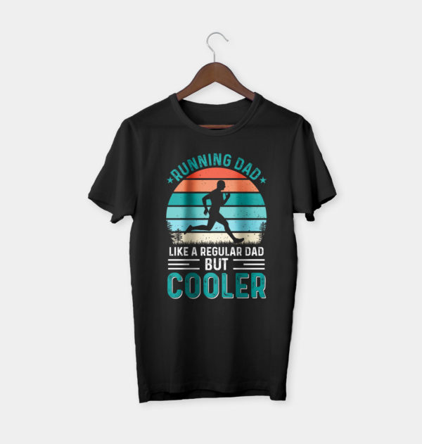 cooler running dad fathers day t-shirt, gift for dad