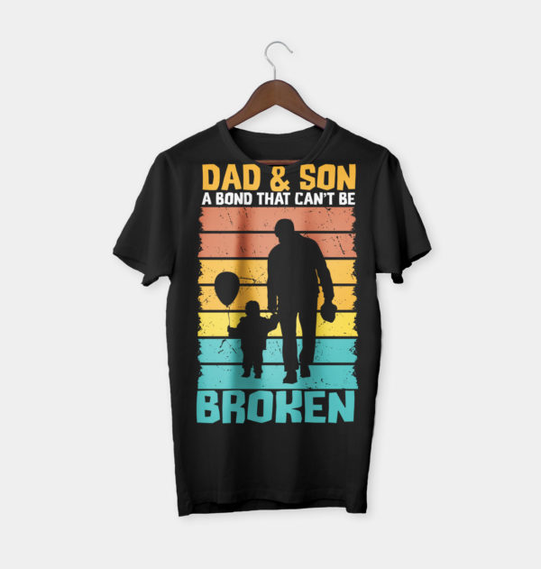 dad and son a bond that cant be broken t-shirt, gift for best father