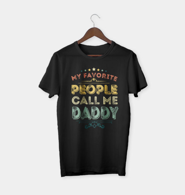 father's day gift my favorite people call me daddy father day t-shirt