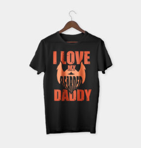 i love bearded daddy t-shirt