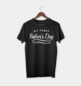 my first father's day t-shirt, dad gift