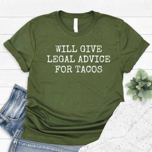 will give legal advice for tacos unisex t-shirt