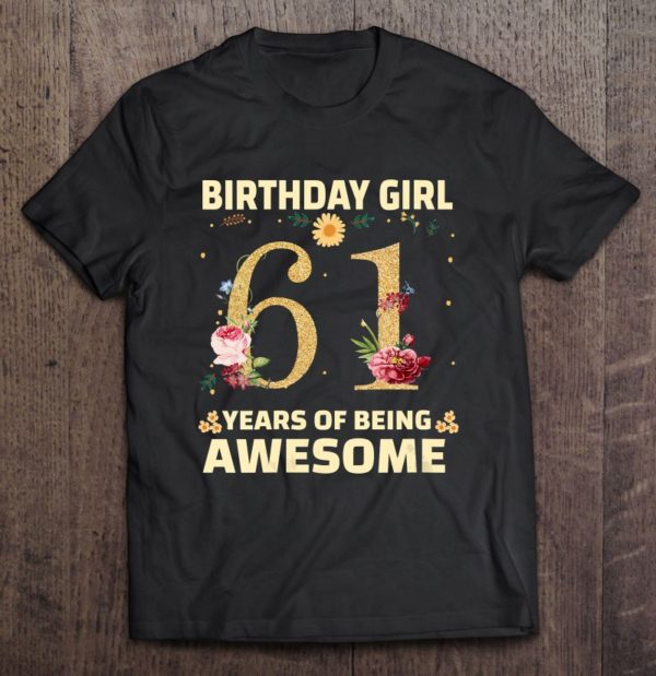 61 years olds for women 61st birthday florals tee shirt