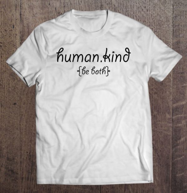 cute human-kind equality support kindness anti bullying tee t-shirt