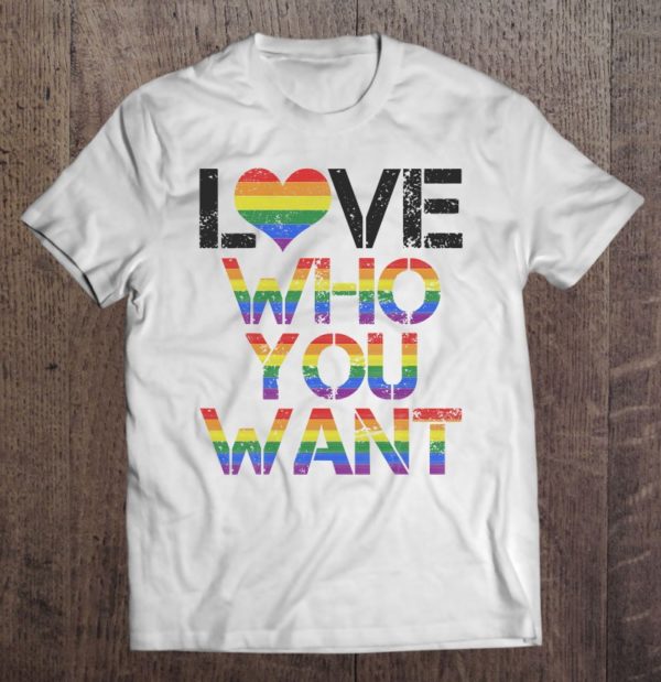 gay pride month lgbt love who you want rainbow gift t-shirt