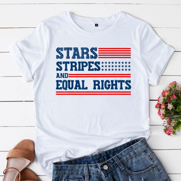 stars stripes and equal rights 4th of july tee shirt