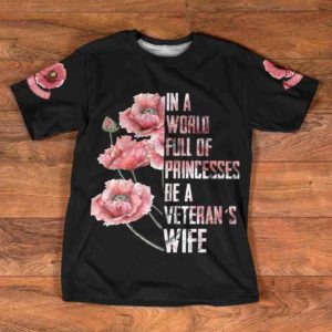 be a veteran's wife full printed t-shirt, floral veteran shirt with sayings