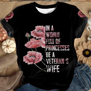 be a veteran's wife full printed t-shirt, floral veteran shirt with sayings