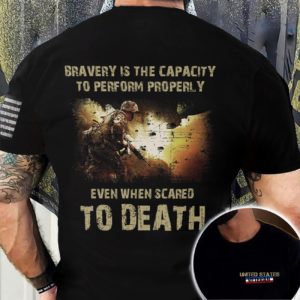 bravery all over print t-shirt, cool veteran sayings shirt, gift for retired veteran
