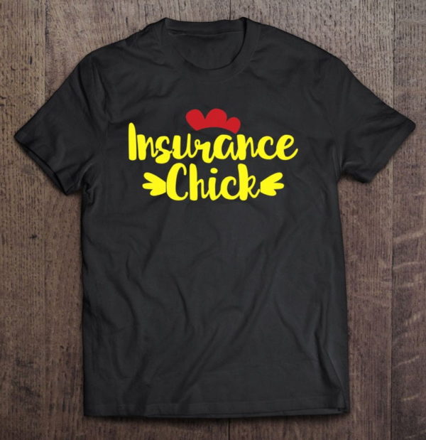 cool insurance chick shirt insurance brokers idea t-shirt
