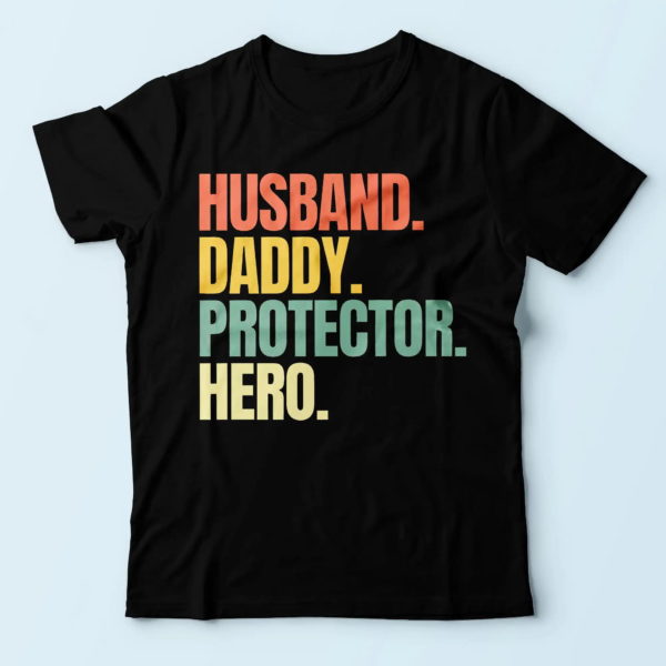 daddy t-shirt, husband daddy protector hero, cool gifts for father t shirt