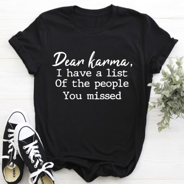 dear karma t-shirt