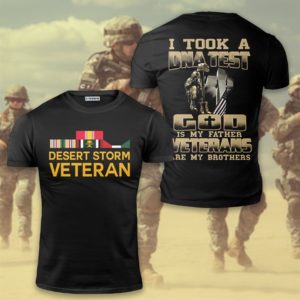 desert storm veteran i took a dna test god is my father veterans are my brother full printed t-shirt
