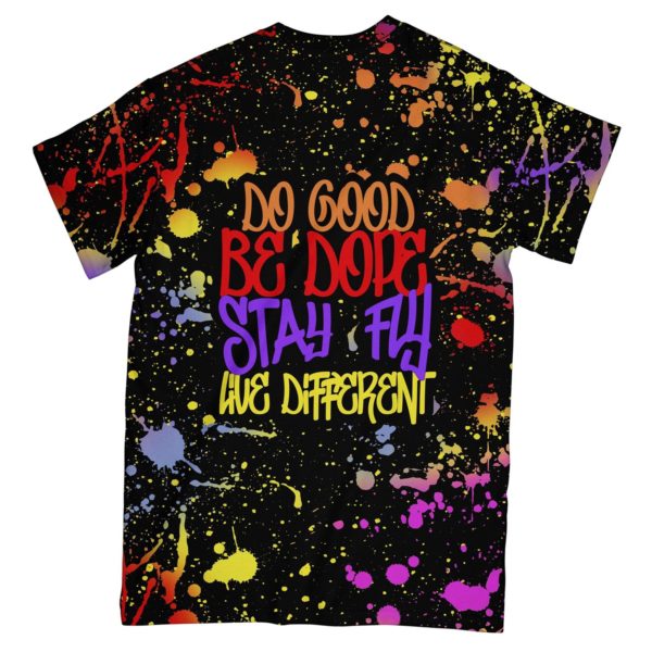 do good be dope all over t-shirt