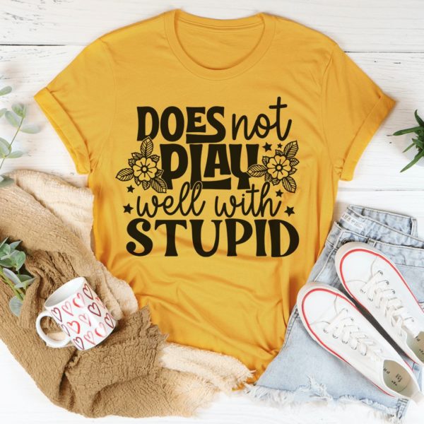 does not play well with stupid t-shirt