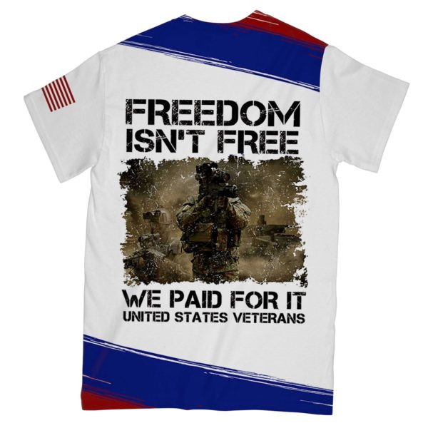 freedom isn't free all over print t-shirt, meaningful gift for retired veteran