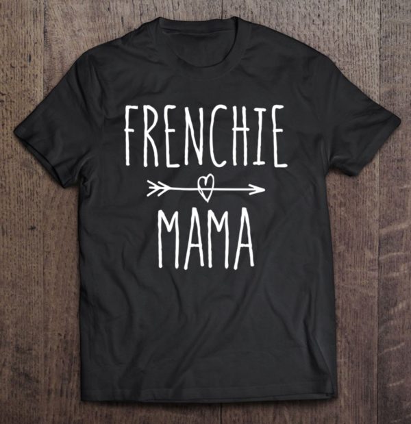 frenchie mama cute french bulldog mom gift tank top t-shirt