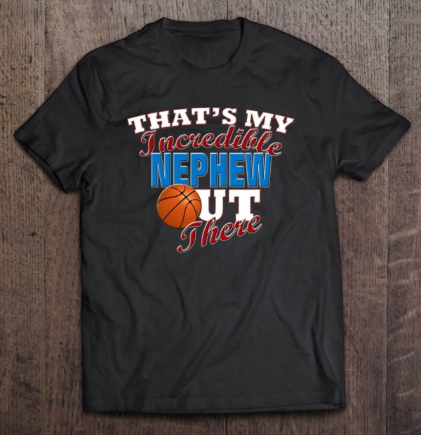 funny basketball nephew aunt & uncle t-shirt
