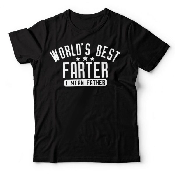 funny t-shirt for dad, world's best farter i mean father, cool presents for dad t shirt