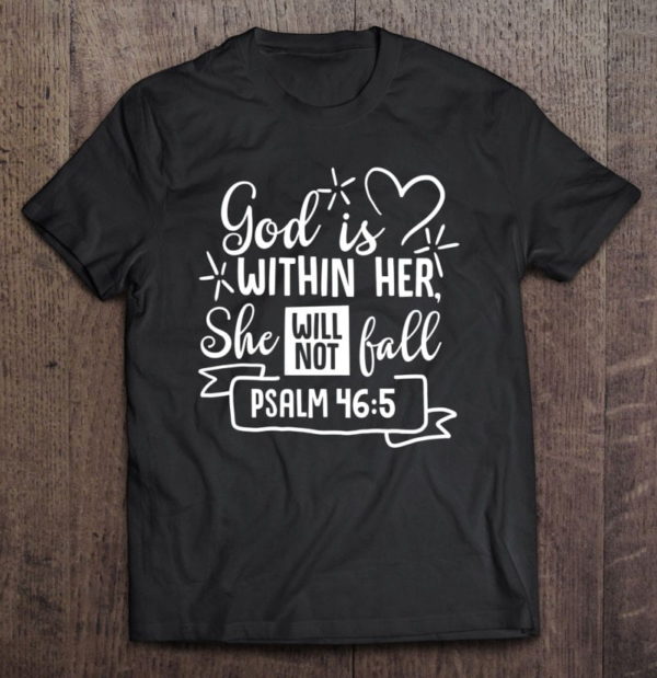 god is within her she will not fall jesus faith christian t-shirt