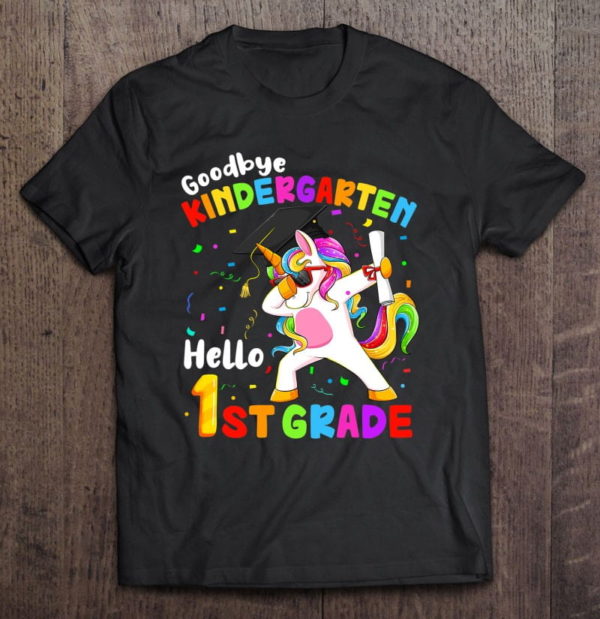 goodbye kindergarten hello 1st grade graduation unicorn girl t-shirt