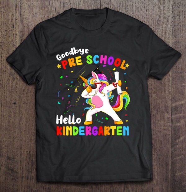 goodbye preschool hello kindergarten graduation unicorn girl t-shirt