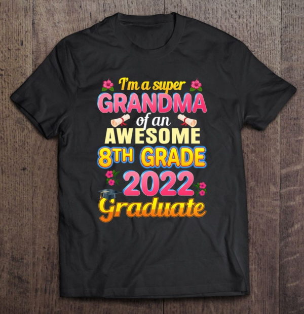grandma of 2022 8th grade awesome costume proud graduation t-shirt