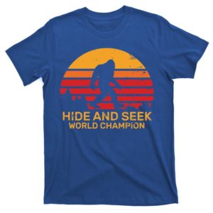 hide and seek world champion bigfoot is real t-shirt