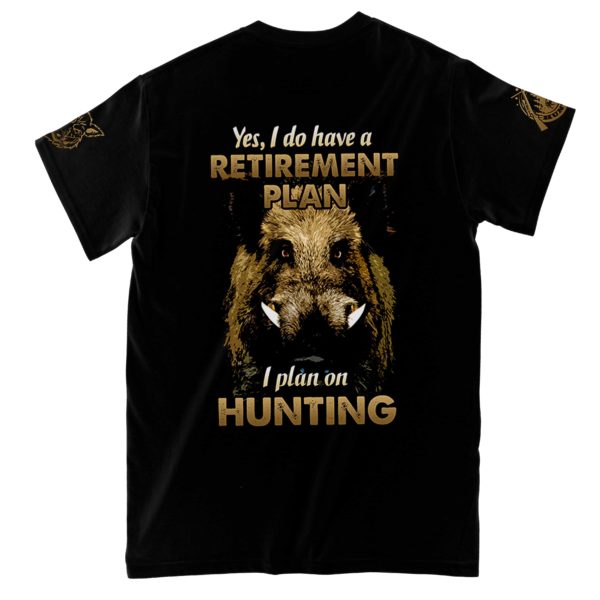 i have a retirement plan i plan on hunting feral hog boar aop t-shirt